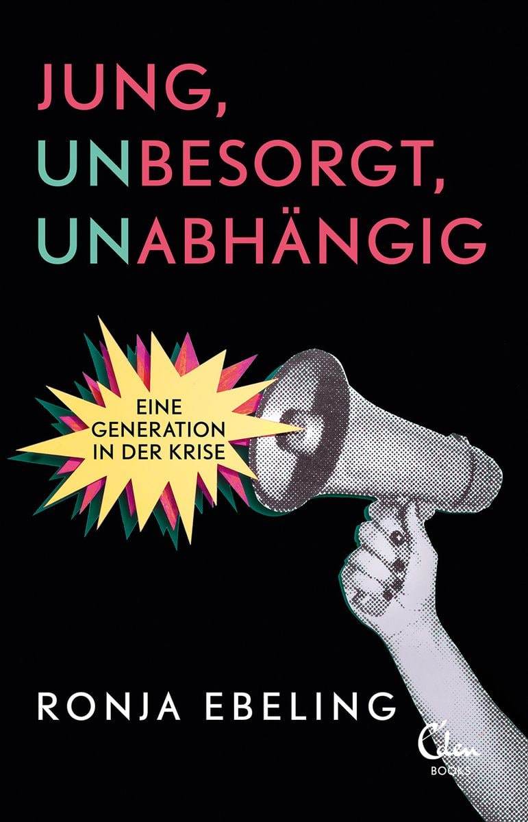 Buchcover „Jung, besorgt, abhängig – eine Generation in der Krise“ von Ronja Ebeling